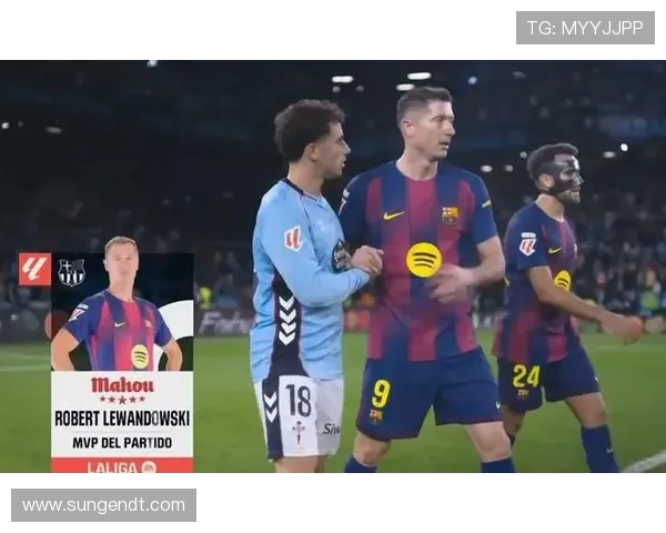 西甲精彩对决 莱万帽子戏法亚马尔破门 巴萨4比2击败塞尔塔